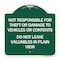 Signmission Not Responsible for Theft or Damage to Vehicle Do Not Leave Valuables in Plain View, GW-1818-23542 A-DES-GW-1818-23542 - alternate 1
